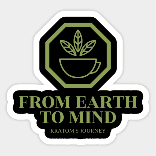 From Earth to Mind Kratom Journey Sticker